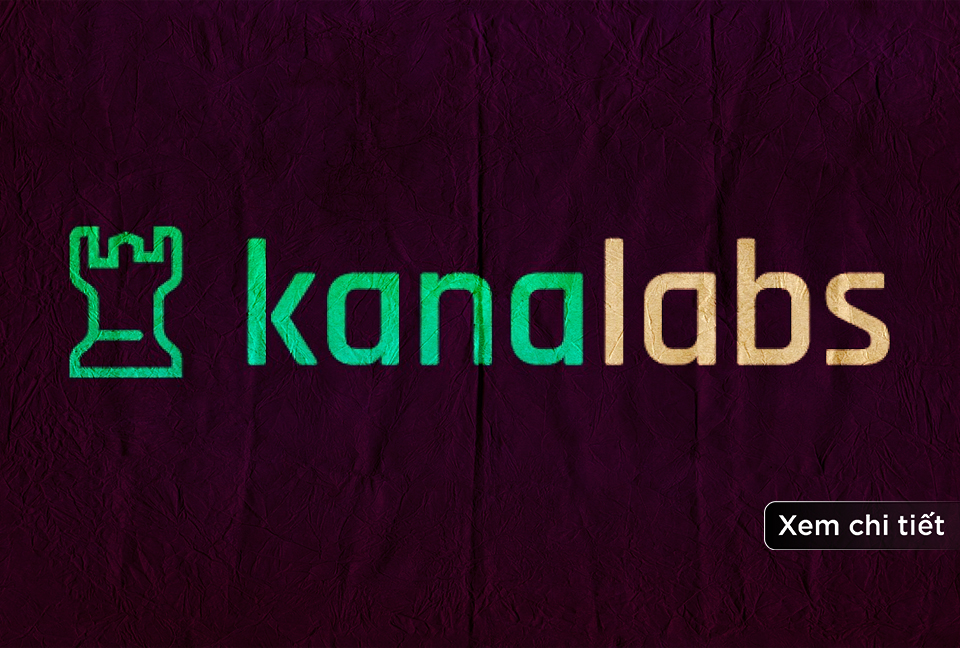 Kana Labs huy động được 2 triệu USD trong vòng seed