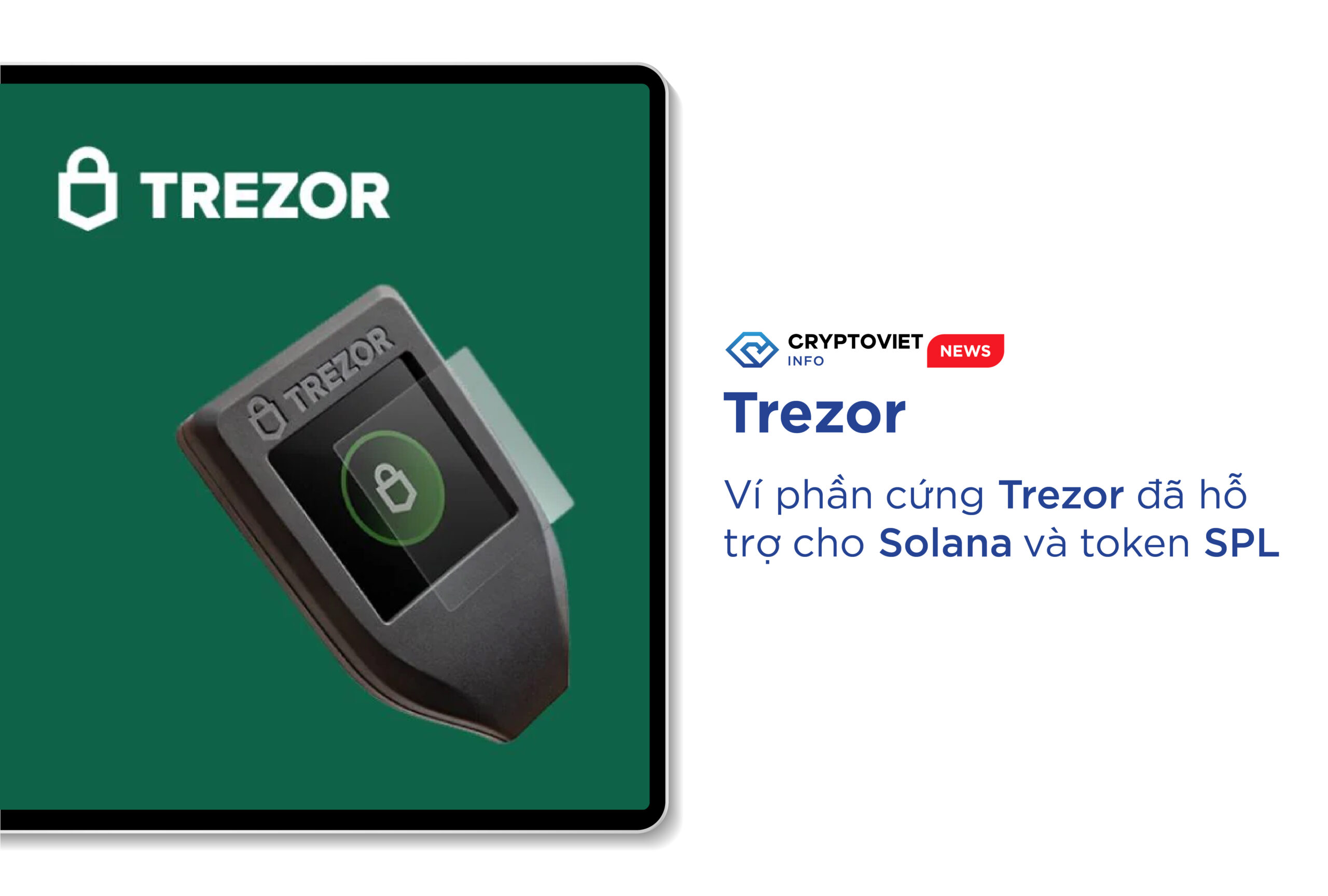 Ví phần cứng Trezor đã hỗ trợ cho Solana và token SPL