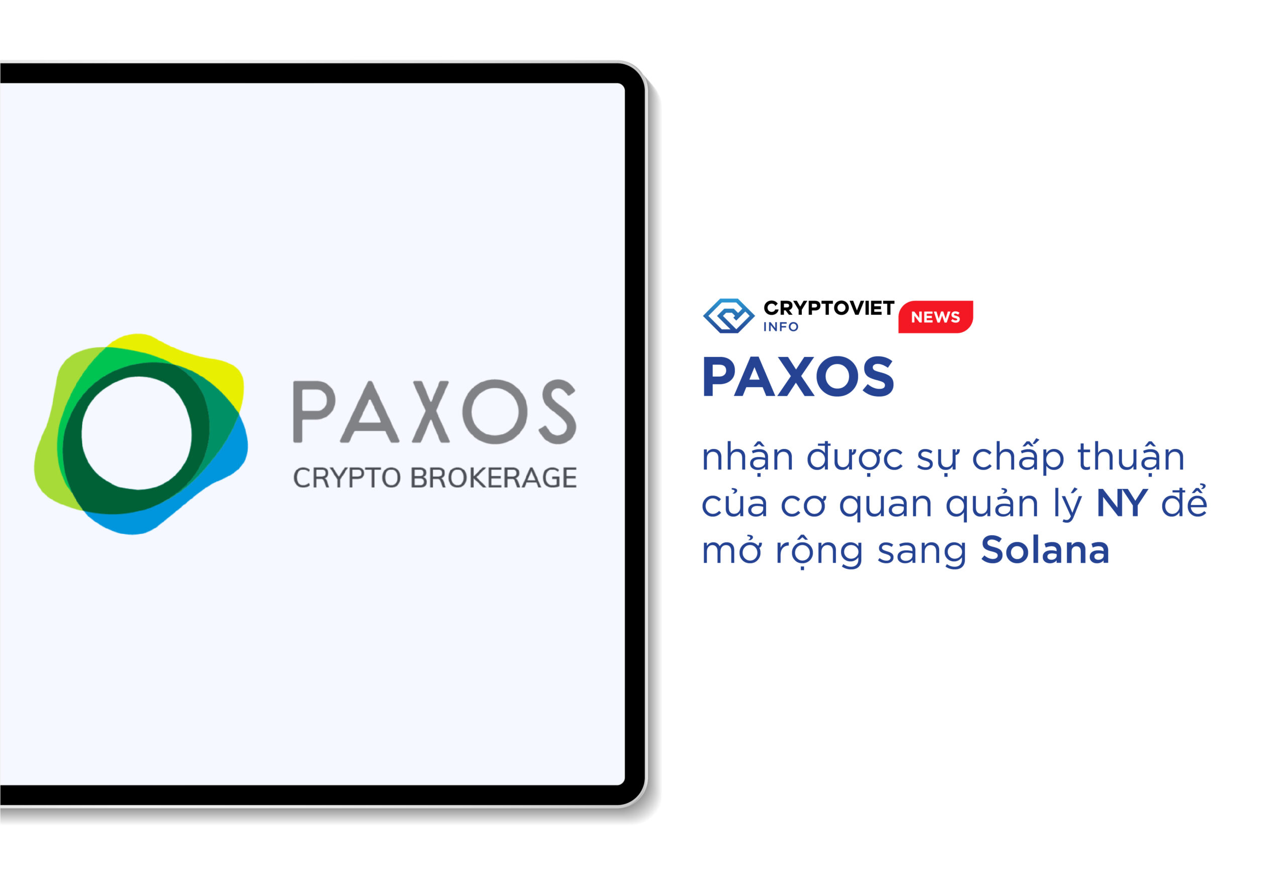 Paxos nhận được sự chấp thuận của cơ quan quản lý NY để mở rộng sang Solana