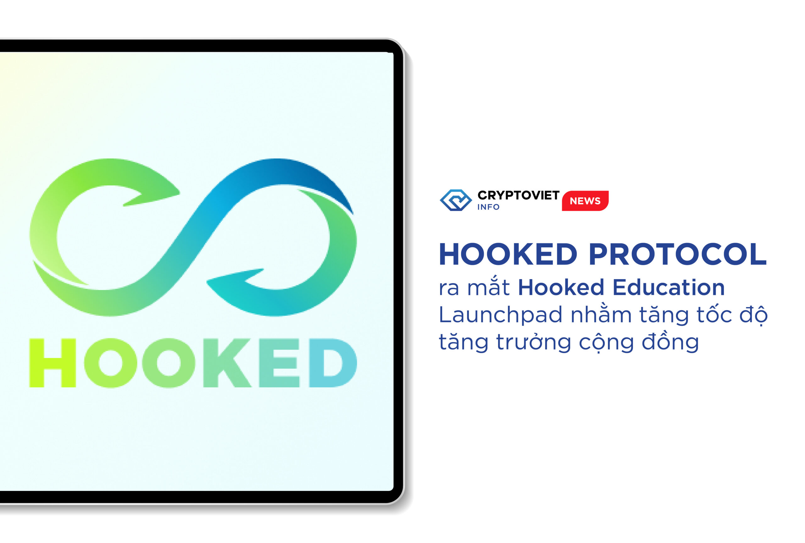 Hooked Protocol ra mắt Hooked Education Launchpad nhằm tăng tốc độ tăng trưởng cộng đồng