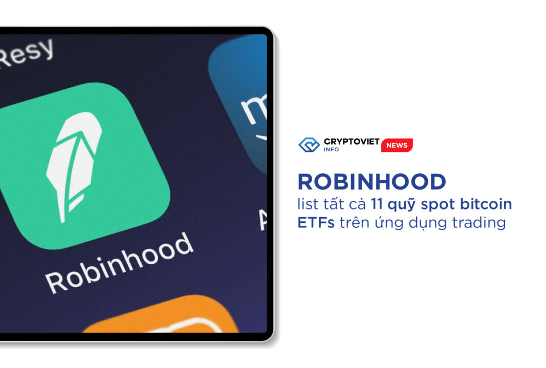 Robinhood list tất cả 11 quỹ spot bitcoin ETFs trên ứng dụng trading