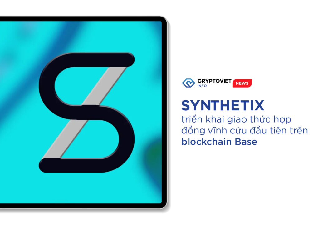 Synthetix triển khai giao thức hợp đồng vĩnh cửu đầu tiên trên blockchain Base