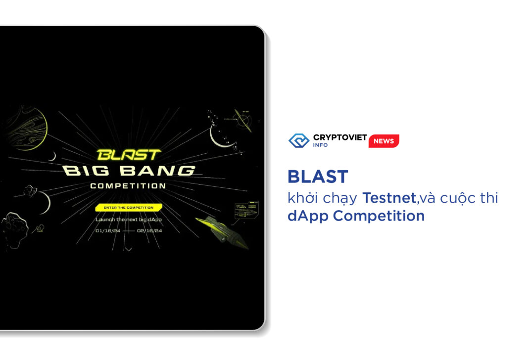 Blast khởi chạy Testnet,và cuộc thi dApp Competition