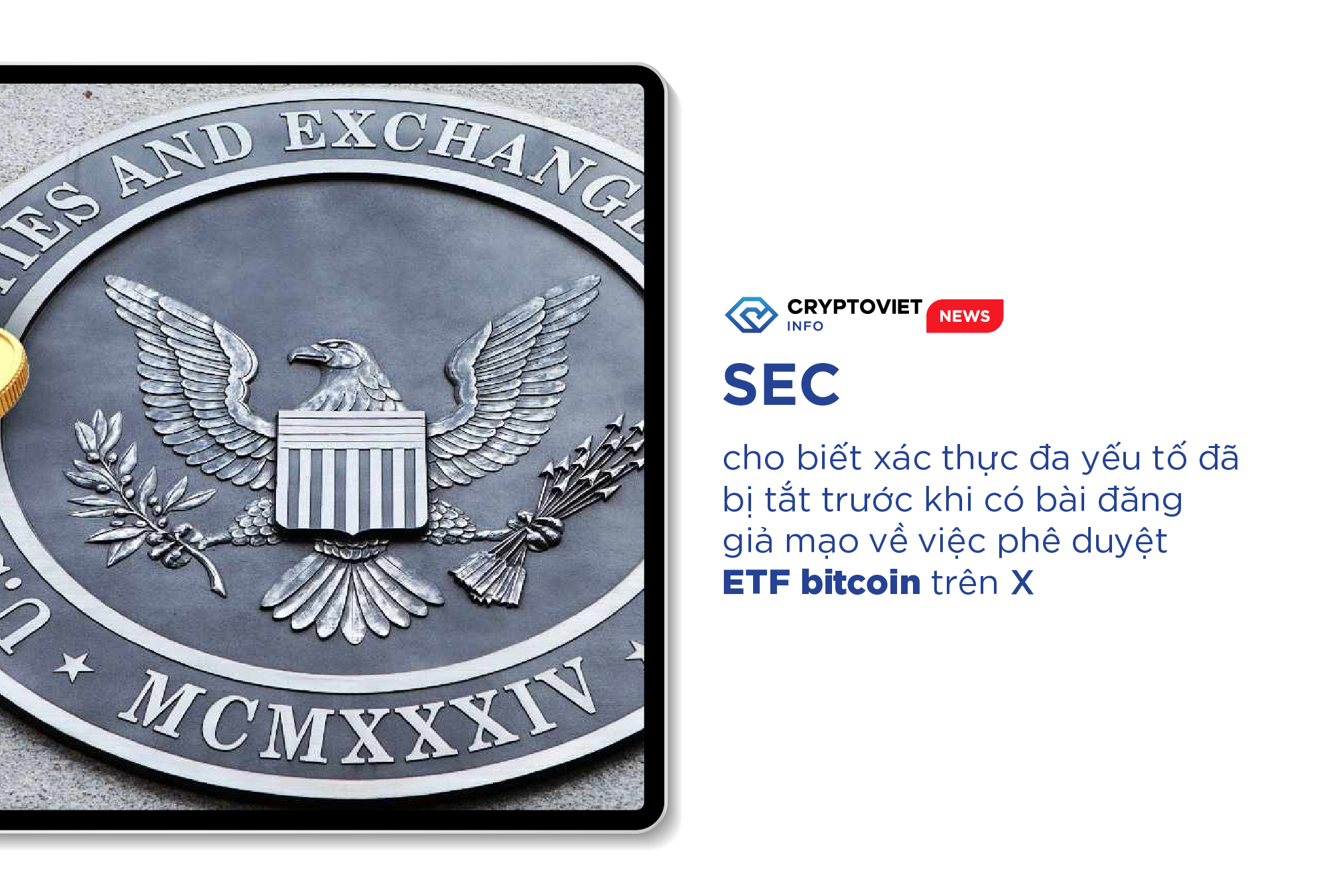 SEC cho biết xác thực đa yếu tố đã bị tắt trước khi có bài đăng giả mạo về việc phê duyệt ETF bitcoin trên X