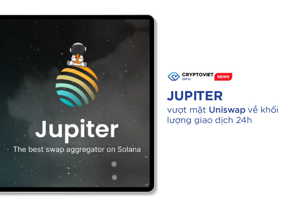 Jupiter vượt mặt Uniswap về khối lượng giao dịch 24h