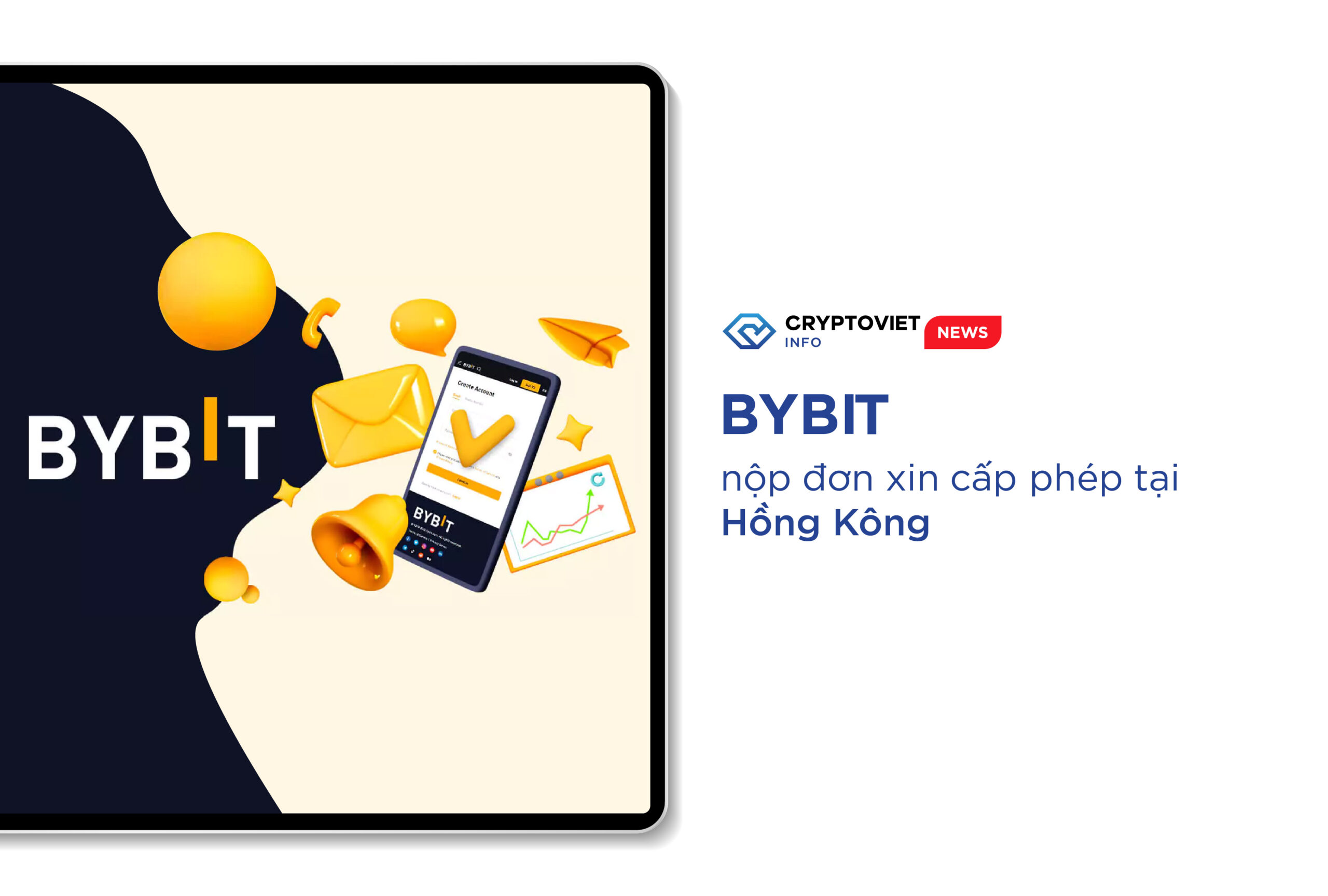 Bybit nộp đơn xin cấp phép tại Hồng Kông