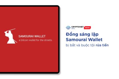 Đồng sáng lập Samourai Wallet bị bắt và buộc tội rửa tiền